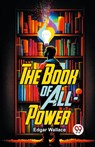 The Book of All-Power - Edgar Wallace - 9789358595031