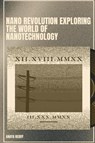 Nano Revolution Exploring the World of Nanotechnology - Anaya Reddy - 9789358689785