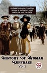 History of Woman Suffrage - Cady Stanton Ed Elizabeth - 9789358712025