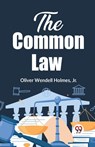 The Common Law The Common Law - Oliver Wendell Holmes - 9789358718263