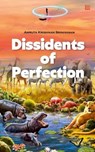 Dissidents of Perfection - Amruta Krishnan Srinivasan - 9789358830057