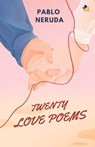 Twenty Love Poems - Pablo Neruda - 9789358983814
