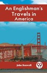 An Englishman's Travels in America - John Benwell - 9789359321752