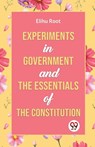 Experiments in Government and the Essentials of the Constitution - Elihu Root - 9789359324128