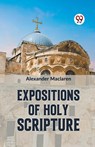 Expositions of Holy Scripturesecond Corinthians, Galatians, and Philippians,Chapters I to End,Colossians, Thessalonians, and First Timothy - Alexander Maclaren - 9789359325514