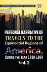 Personal Narrative of Travels to the Equinoctial Regions of America, During the Year 1799-1804 - Aime Bonpland ; Alexander Von Humboldt - 9789359398716