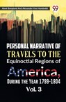 Personal Narrative of Travels to the Equinoctial Regions of America, During the Year 1799-1804 - Aime Bonpland ; Alexander Von Humboldt - 9789359399690