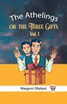 The Athelingsor, the Three Gifts Vol. 1 (Edition2023) - Oliphant Margaret - 9789359957104