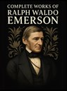 Complete Works of Ralph Waldo Emerson (Grapevine Edition) - Ralph Waldo Emerson ; Original Thinkers Institute - 9789360006495