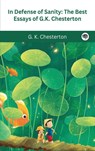 In Defense Of Sanity - G. K. Chesterton - 9789360071233