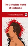 The Complete Works of Nietzsche - Friedrich Nietzsche ; Original Thinkers Institute - 9789360074753