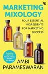Marketing Mixology - Ambi Parameswaran - 9789360453220