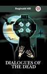 DIALOGUES OF THE DEAD (Edition2023) - Reginald Hill - 9789360469566