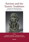 Saivism and the Tantric Traditions - Dominic Goodall ; Shaman Hatley ; Harunaga Isaacson - 9789360800413