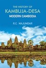 The History of Kambuja-Desa - Ramesh Chandra Majumdar - 9789360807016