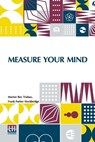 Measure Your Mind - Marion Rex Trabue ; Frank Parker Stockbridge - 9789361382338