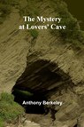 The Mystery at Lovers' Cave - Anthony Berkeley - 9789361471568