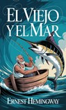 El Viejo y El Mar - Ernest Hemingway - 9789361900860