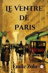Le Ventre de Paris (French Edition) - Émile Zola - 9789361902499