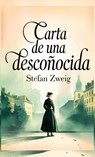 CARTA DE UNA DESCONOCIDA - Stefan Zweig - 9789361905940
