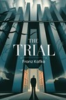 The Trial - Franz Kafka - 9789361907470