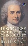 Discourse on the Origin of Inequality - [DELUXE HARDCOVER EDITION] - Jean-Jacques Rousseau - 9789362050267