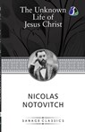 The Unknown Life of Jesus Christ - Nicolas Notovitch - 9789362052742