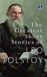 The Greatest Short Stories of Leo Tolstoy - Leo Tolstoy - 9789362054777
