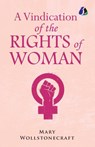 A Vindication of the Rights of Woman - Mary Wollstonecraft - 9789362056023