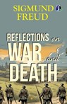 Reflections on War and Death - [Paperback] - Sigmund Freud - 9789362058768
