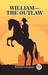 William the outlaw (Edition2023) - Richmal Crompton - 9789362208255