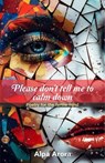 Please don't tell me to calm down - Leadstart ; Alpa Arora - 9789362634719
