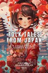 Folk Tales from Japan - Priyanka Bhandarkar - 9789362691736