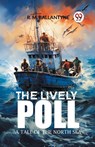 The Lively PollA Tale of the North Sea (Edition2024) - Robert Michael Ballantyne - 9789363055452