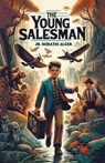 The Young Salesman - Horatio Alger - 9789363057760