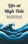 Life at High Tide - Ed. Henry Mills Alden ; William Dean Howells - 9789363058675