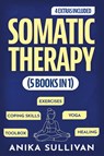 Somatic Therapy Workbook (5 in 1) - Anika Sullivan - 9789363110373