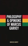 Philosophy & Opinions Of Marcus Garvey - Marcus Garvey - 9789363113480