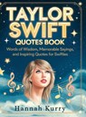 Taylor Swift Quotes Book - Hannah Kurry - 9789363118362