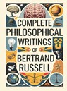 Complete Philosophical Writings of Bertrand Russell - Bertrand. . . Original Thinkers Institute - 9789363118928