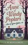 Anne of Windy Poplars (Anne of Green Gables, #4) - L. M. Montgomery - 9789363119956