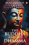 The Buddha And His Dhamma - B. R. Ambedkar - 9789363189331