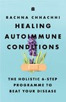 Healing Autoimmune Conditions - Rachna Chhachhi - 9789365695199