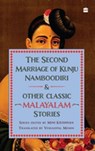 The Second Marriage Of Kunju Namboodiri And Other Classic Malayalam Stories - Venugopal Menon - 9789365697520