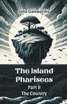 The Island Pharisees Part II The Country - John Galsworthy - 9789365789522