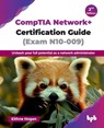 CompTIA Network+ Certification Guide (Exam N10-009) - Eithne Hogan - 9789365892673