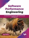 Software Performance Engineering: A Comprehensive Guide for High-Performance Development - Alon Rotem - 9789365898798