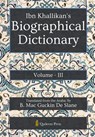 Ibn Khallikan's Biographical Dictionary - Vol 3 - Ibn Khallikan - 9789366084374