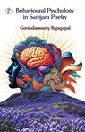 Behavioural Psychology in Sangam Poetry - Govindaswamy Rajagopal - 9789367000441