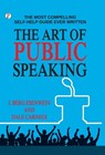 The Art of Public Speaking - J Berg Esenwein and Dale Carnegie - 9789367003541